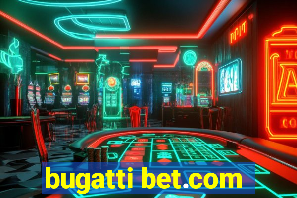 bugatti bet.com